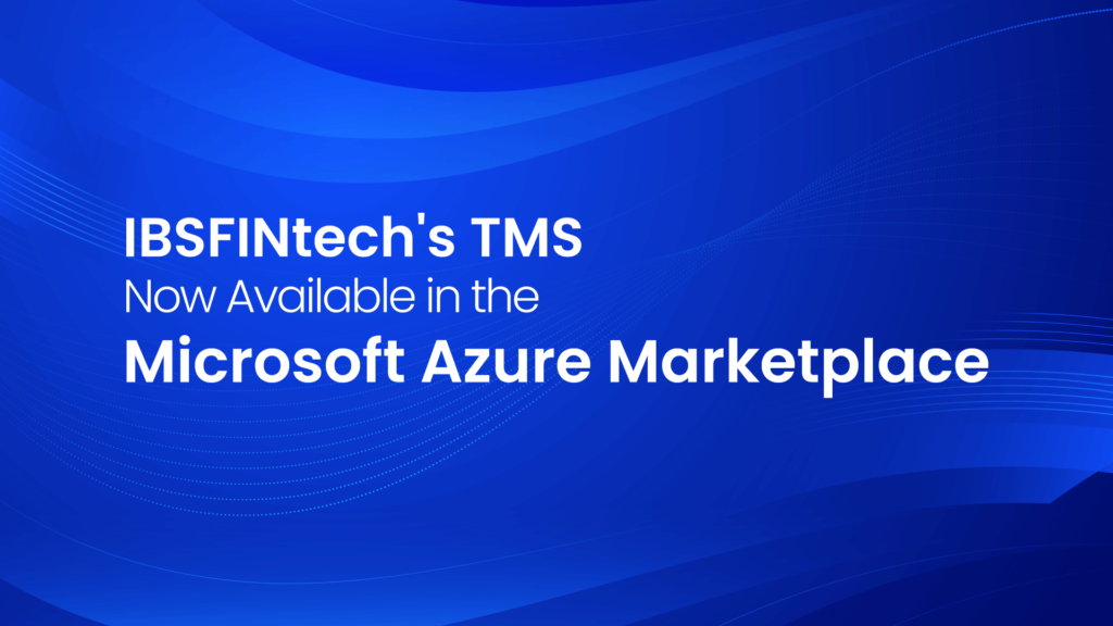 IBSFINtech's TMS Now available in Microsoft Azure Marketplace